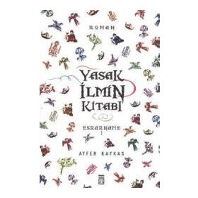 Yasak İlmin Kitabı Esrarname - Ayfer Kafkas