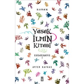 Yasak İlmin Kitabı Esrarname - Ayfer Kafkas