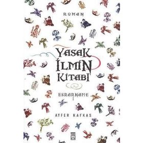 Yasak İlmin Kitabı Esrarname - Ayfer Kafkas