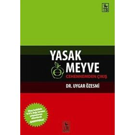 YASAK MEYVE CEHENNEMDEN ÇIKIŞ - UYGAR ÖZESMİ