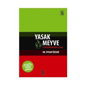 YASAK MEYVE CEHENNEMDEN ÇIKIŞ - UYGAR ÖZESMİ