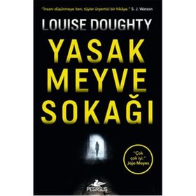 Yasak Meyve Sokağı - Louise Doughty