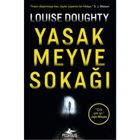 Yasak Meyve Sokağı - Louise Doughty