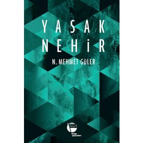 Yasak Nehir - N. Mehmet Güler