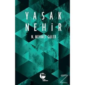 Yasak Nehir - N. Mehmet Güler