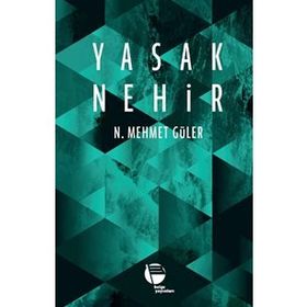 Yasak Nehir - N. Mehmet Güler