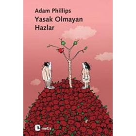 Yasak Olmayan Hazlar - Adam Philips