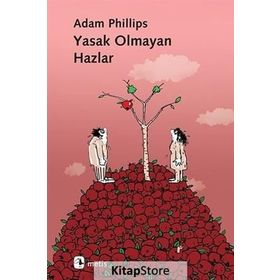 Yasak Olmayan Hazlar - Adam Philips
