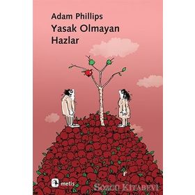 Yasak Olmayan Hazlar - Adam Phillips