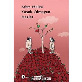 Yasak Olmayan Hazlar - Adam Phillips