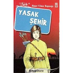 YASAK ŞEHİR - AHMET YILMAZ BOYUNAĞA