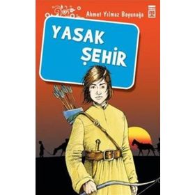 YASAK ŞEHİR - AHMET YILMAZ BOYUNAĞA