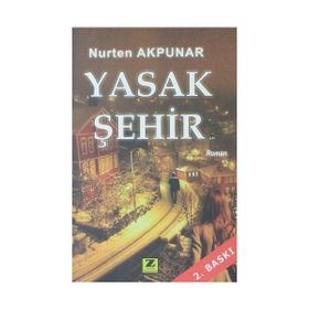 YASAK ŞEHİR - AHMET YILMAZ BOYUNAĞA