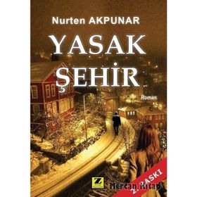 Yasak Şehir - Nurten Akpunar
