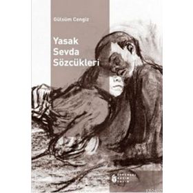 YASAK SEVDA SÖZCÜKLERI - GÜLSÜM CENGIZ