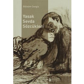 YASAK SEVDA SÖZCÜKLERI - GÜLSÜM CENGIZ