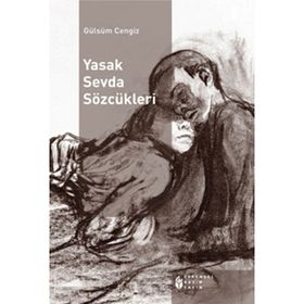 YASAK SEVDA SÖZCÜKLERI - GÜLSÜM CENGIZ