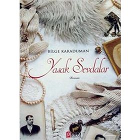 Yasak Sevdalar - Bilge Karaduman