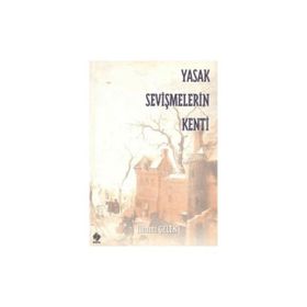 Yasak Sevişmelerin Kenti - İlhami Gelen