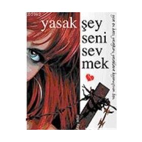 YASAK ŞEY SENI SEVMEK - ALPER KUTAY ERKE