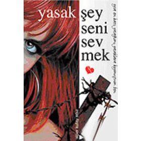 YASAK ŞEY SENI SEVMEK - ALPER KUTAY ERKE