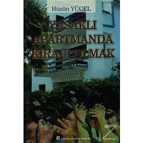 Yasaklı Apartmanda Kiracı Olmak - Hüzün Yücel