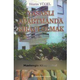 Yasaklı Apartmanda Kiracı Olmak - Hüzün Yücel