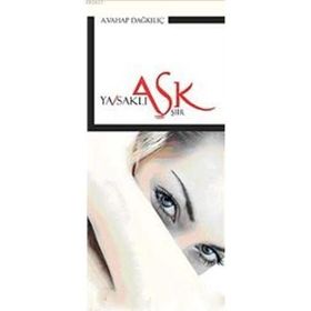 Yasaklı Aşk - A. Vahap Dağkılıç