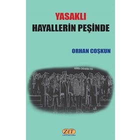 Yasaklı Hayallerin Peşinde - Orhan Coşkun