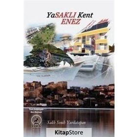 Yasaklı Kent Enez - Salih Senih Yurdatapan