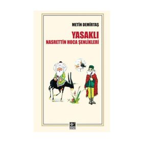YASAKLI NASREDDIN HOCA ŞENLIKLERI - METIN DEMIRTAŞ