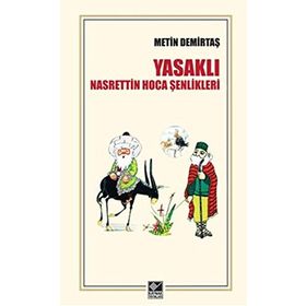 YASAKLI NASREDDIN HOCA ŞENLIKLERI - METIN DEMIRTAŞ