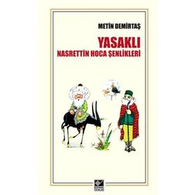 YASAKLI NASREDDIN HOCA ŞENLIKLERI - METIN DEMIRTAŞ