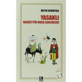 YASAKLI NASREDDIN HOCA ŞENLIKLERI - METIN DEMIRTAŞ