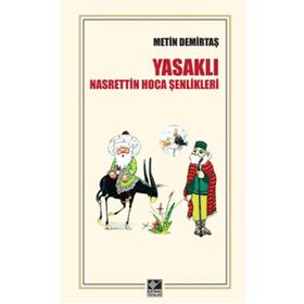 Yasaklı Nasrettin Hoca Şenlikleri - Metin Demirtaş