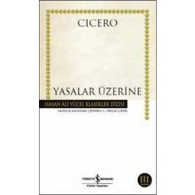 Yasalar Üzerine - Marcus Tullius Cicero