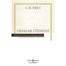 Yasalar Üzerine - Marcus Tullius Cicero