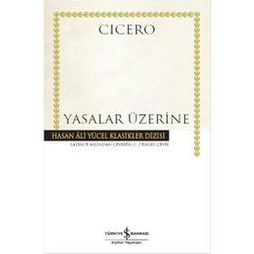 Yasalar Üzerine - Marcus Tullius Cicero