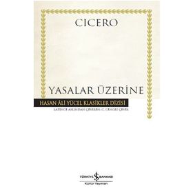 Yasalar Üzerine - Marcus Tullius Cicero