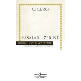Yasalar Üzerine - Marcus Tullius Cicero