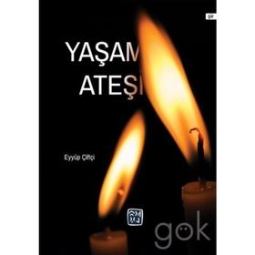 Yaşam Ateşi - Eyyüp Çiftçi