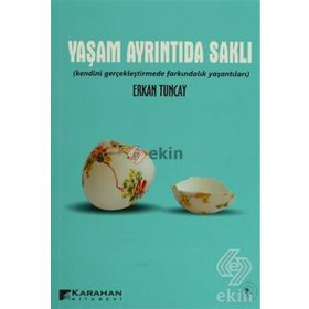 YAŞAM AYRINTIDA SAKLI - ERKAN TUNCAY