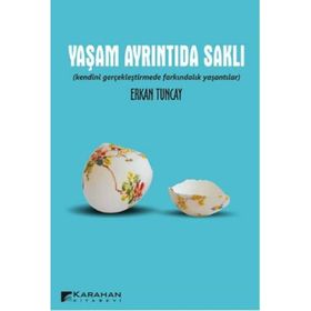 YAŞAM AYRINTIDA SAKLI - ERKAN TUNCAY