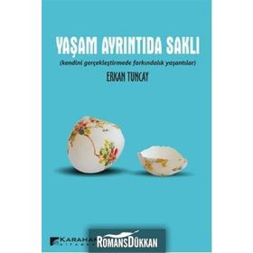 YAŞAM AYRINTIDA SAKLI - ERKAN TUNCAY