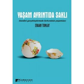 YAŞAM AYRINTIDA SAKLI - ERKAN TUNCAY