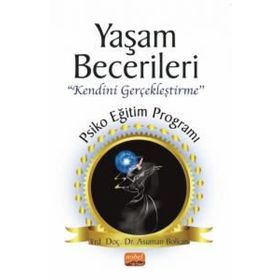 Yaşam Becerileri “Kendini Gerçekleştirme’’ Psikoeğitim Programı Nobel Bilimsel Eserler