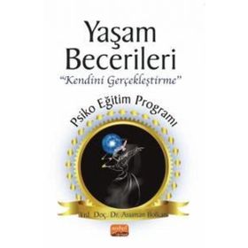 Yaşam Becerileri “Kendini Gerçekleştirme’’ Psikoeğitim Programı Nobel Bilimsel Eserler