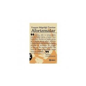 YAŞAM BİLGELİĞİ ÜZERİNE AFORIZMALAR - ARTHUR SCHOPENHAUER (ISBN:9786054099382)