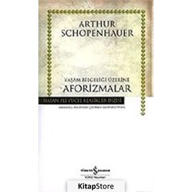 YAŞAM BİLGELİĞİ ÜZERİNE AFORIZMALAR - ARTHUR SCHOPENHAUER (ISBN:9789754586992)