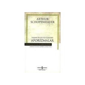 YAŞAM BİLGELİĞİ ÜZERİNE AFORIZMALAR - ARTHUR SCHOPENHAUER (ISBN:9789754586992)